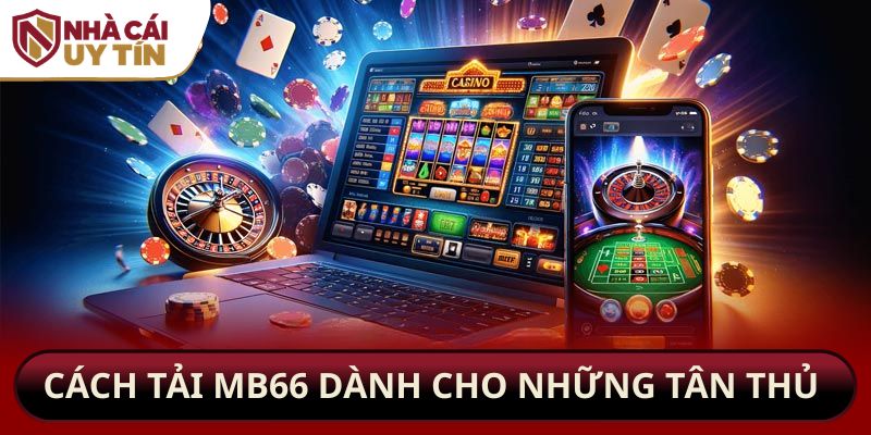 Cách tải mb66 dành cho những tân thủ 